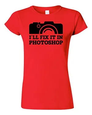 I'll Fix It In Photoshop | Women's Tee