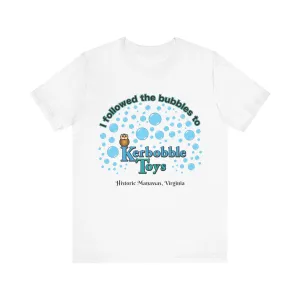"I followed the bubbles to Kerbobble Toys" Jersey Short Sleeve Tee